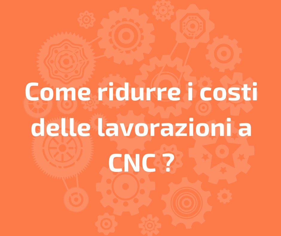 Ridurre i costi delle lavorazioni - IT.png
