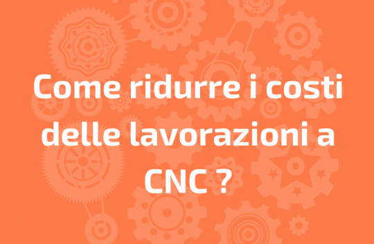 Ridurre i costi delle lavorazioni - IT.png